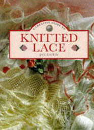 Creative Guide to Knitted Lace by Jan Eaton