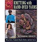 knitting book, Knitting With Hand-Dyed Yarns:
20 Stunning Projects